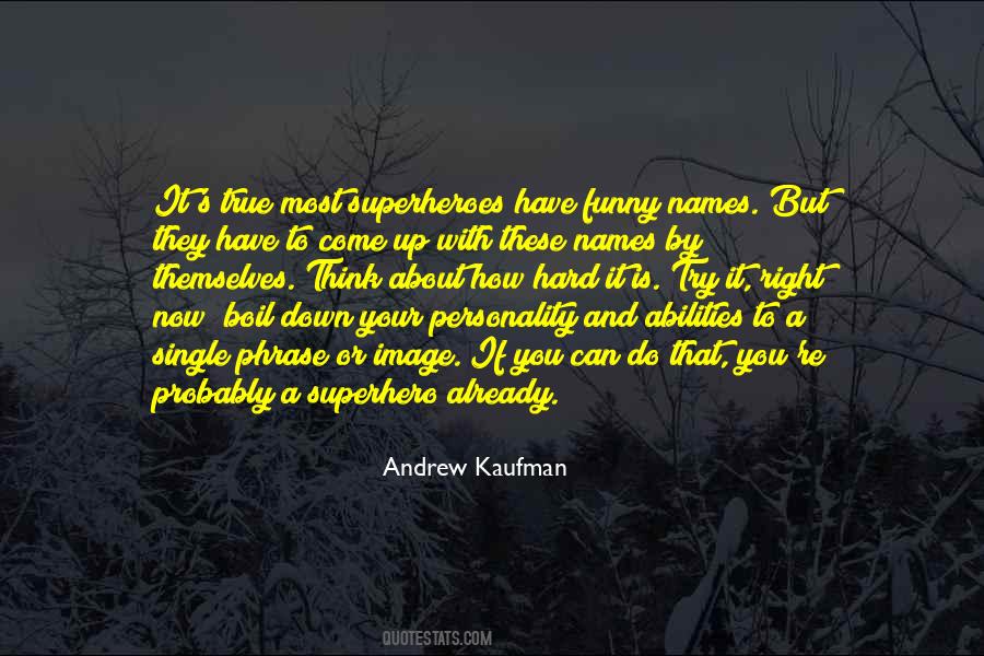 Andrew Kaufman Quotes #1605619