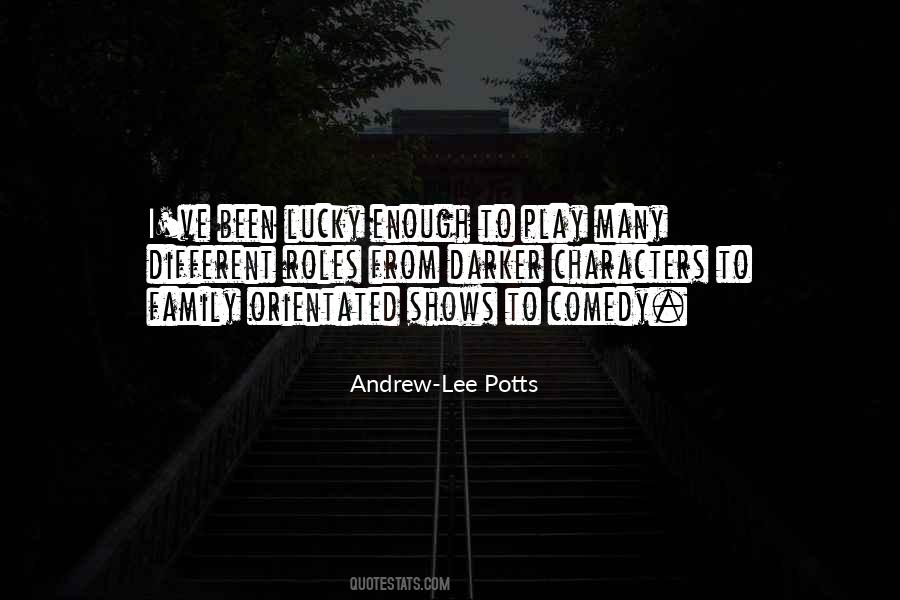 Andrew Lee Potts Quotes #1271596