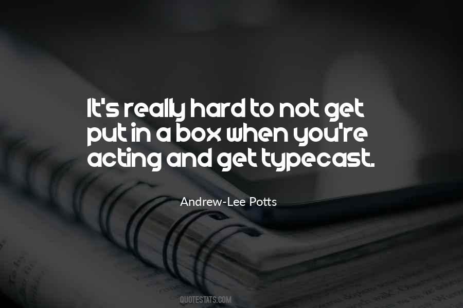 Andrew Lee Potts Quotes #1318408
