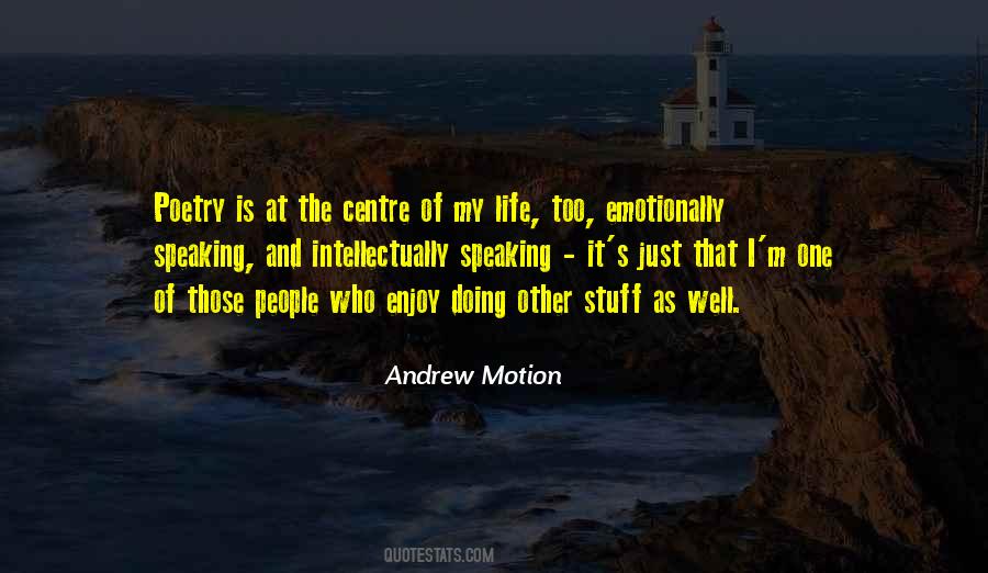 Andrew Motion Quotes #708292