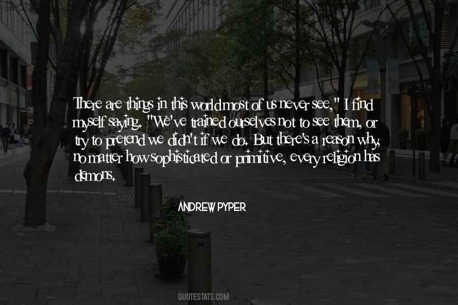 Andrew Pyper Quotes #1601096