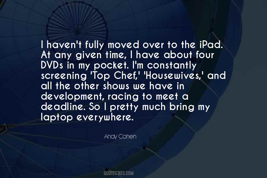 Andy Cohen Quotes #1050273