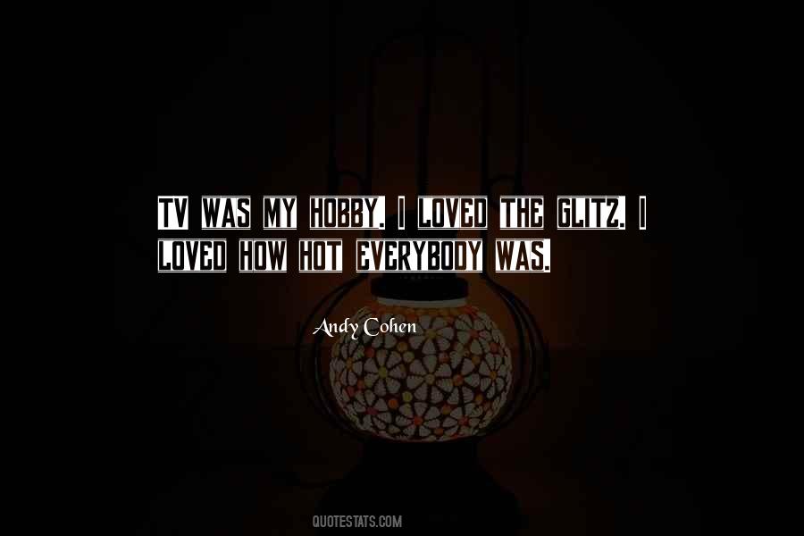 Andy Cohen Quotes #1136991