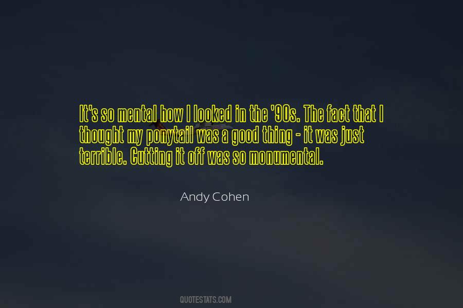 Andy Cohen Quotes #1783024
