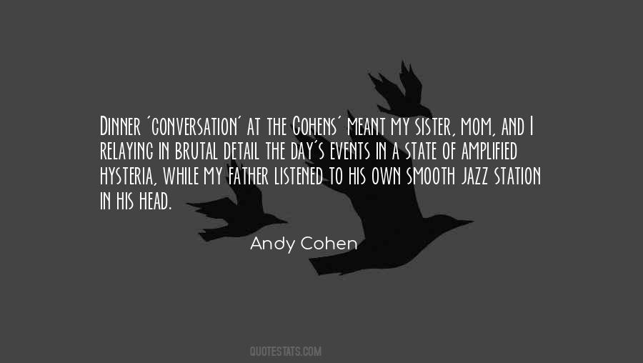 Andy Cohen Quotes #798361