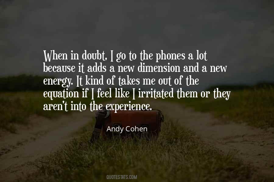 Andy Cohen Quotes #977507