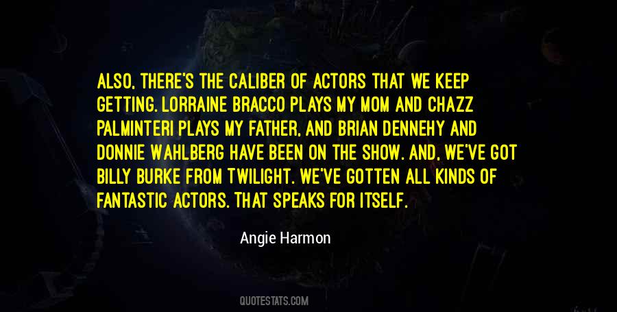 Angie Harmon Quotes #933775