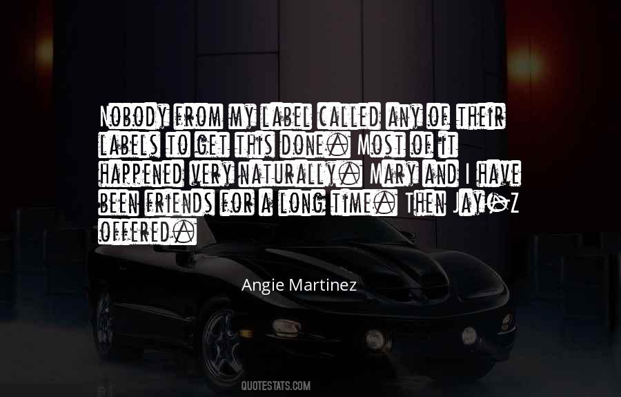 Angie Martinez Quotes #1550863