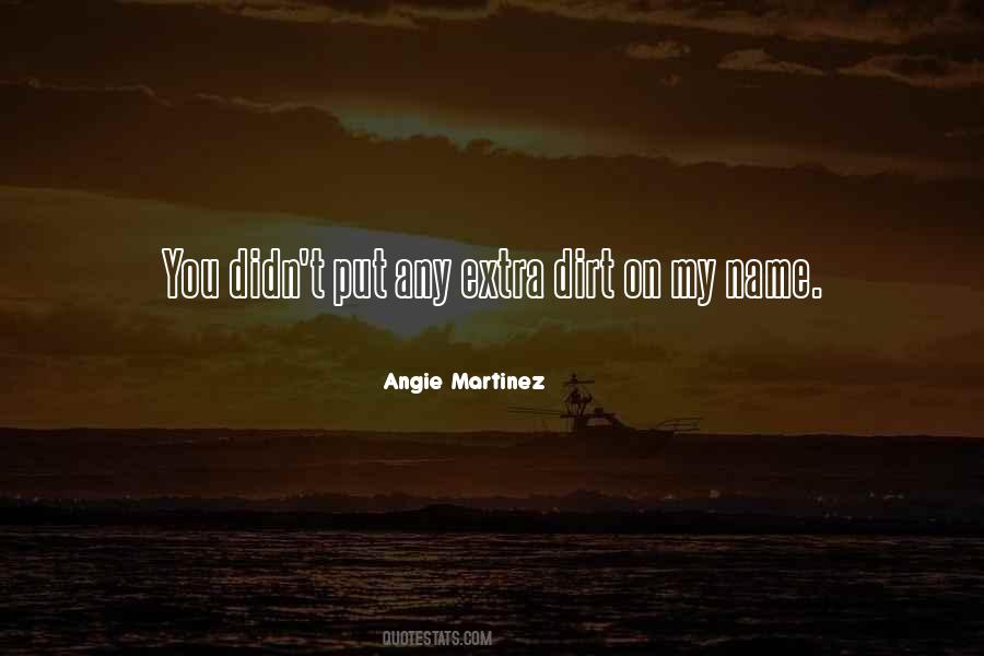 Angie Martinez Quotes #581385