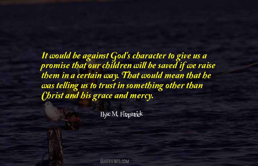 Quotes About God's Character #826051