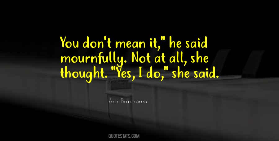 Ann Brashares Quotes #210067