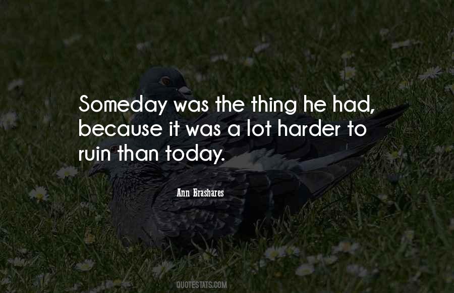 Ann Brashares Quotes #260244