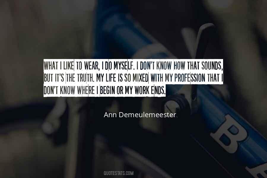 Ann Demeulemeester Quotes #1199608