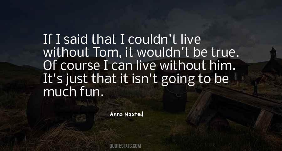 Anna Maxted Quotes #939010