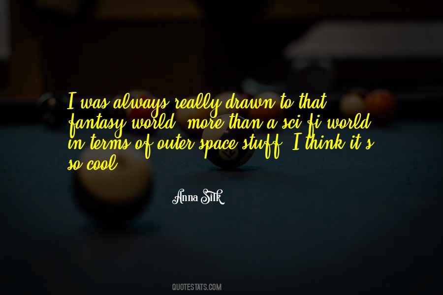 Anna Silk Quotes #1324653