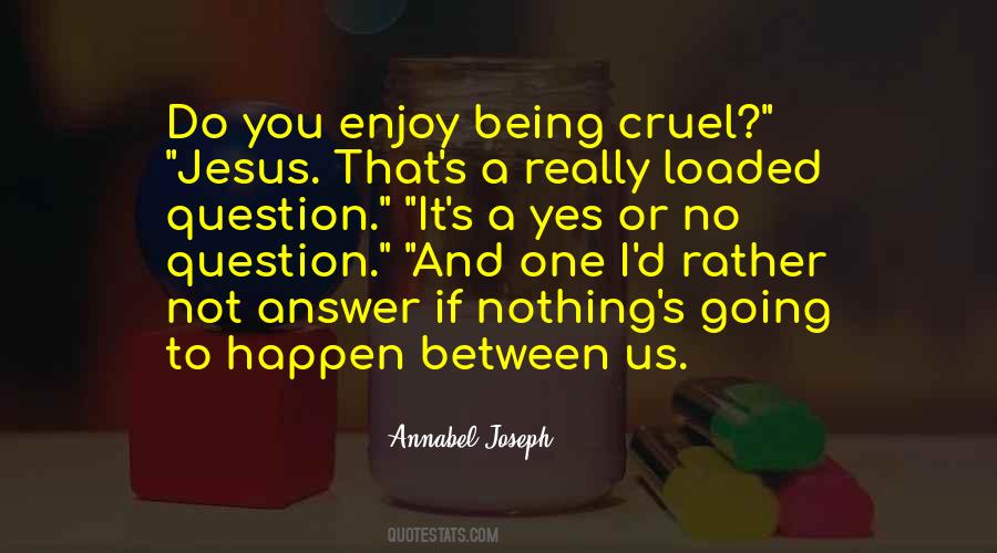 Annabel Joseph Quotes #1259223