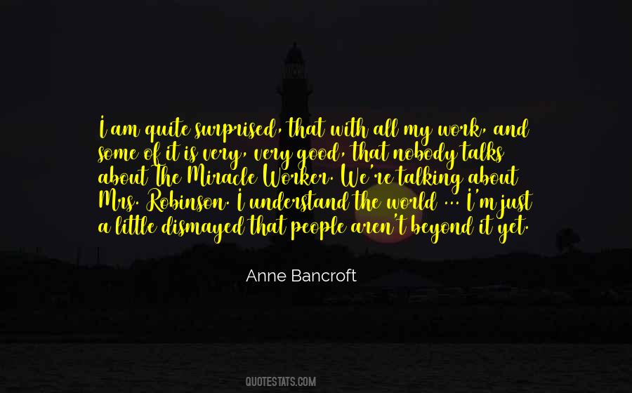 Anne Bancroft Quotes #1372162