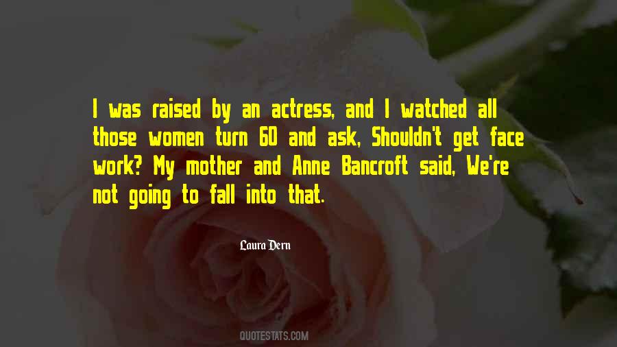 Anne Bancroft Quotes #1441342