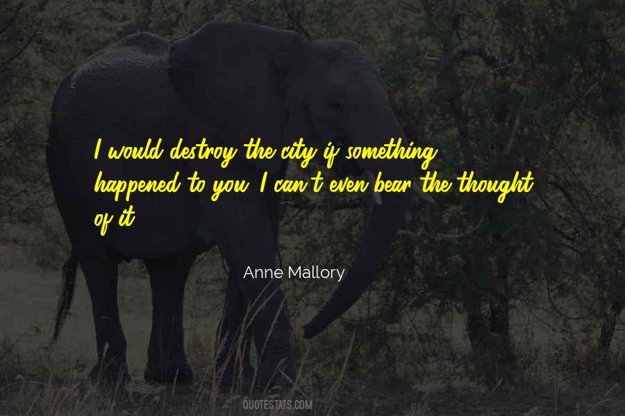 Anne Mallory Quotes #1359988