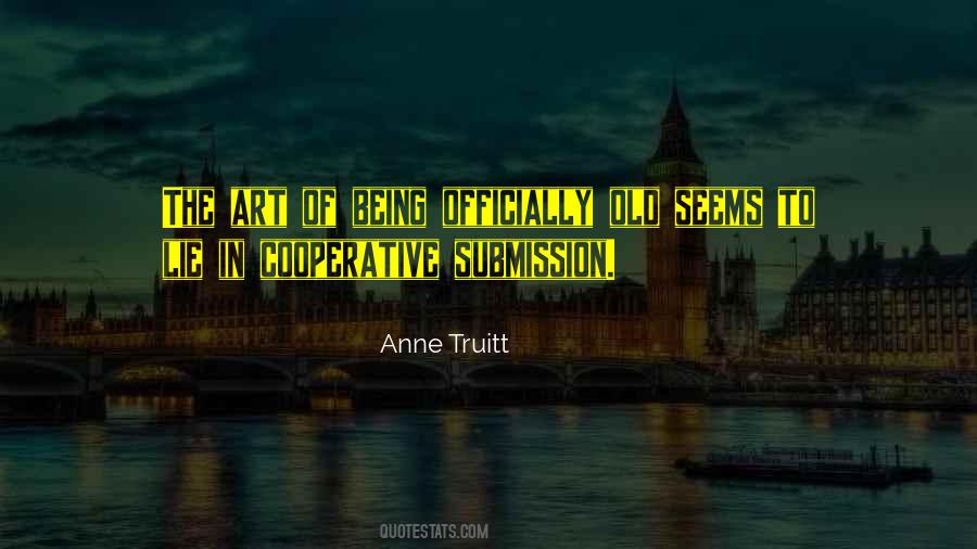 Anne Truitt Quotes #1155643