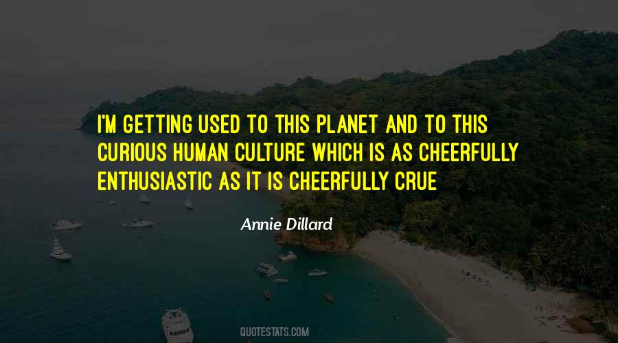Annie Dillard Quotes #108429