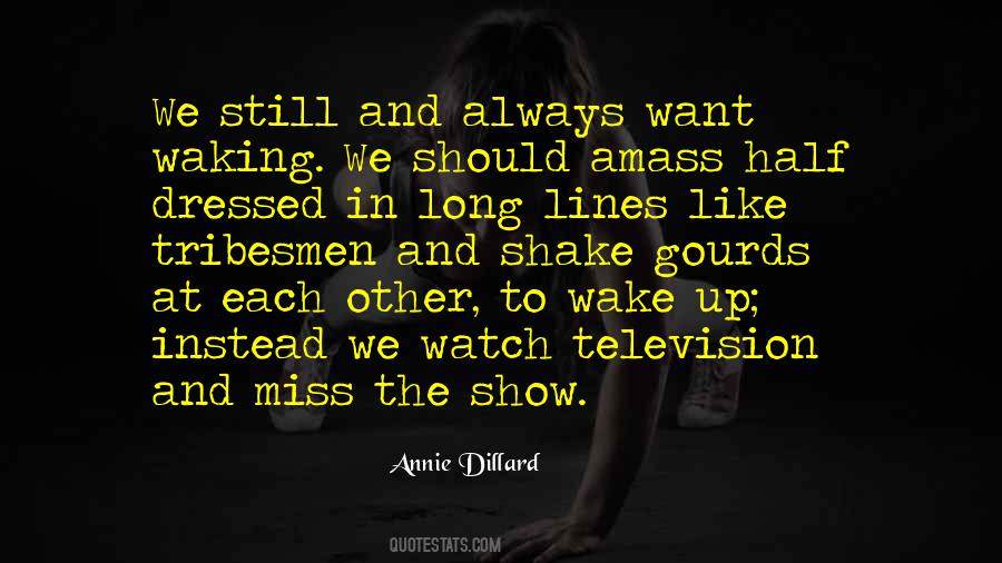 Annie Dillard Quotes #24817