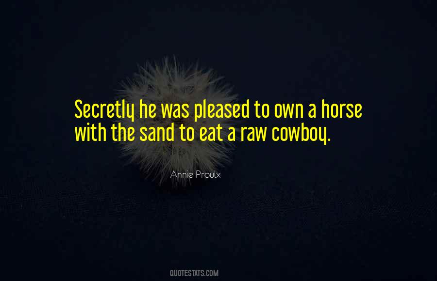 Annie Proulx Quotes #1485366