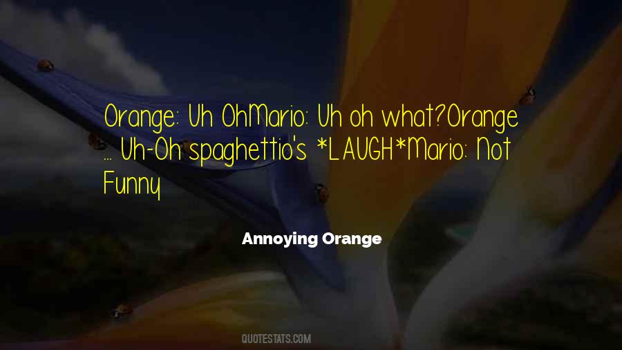 Annoying Orange Quotes #46205