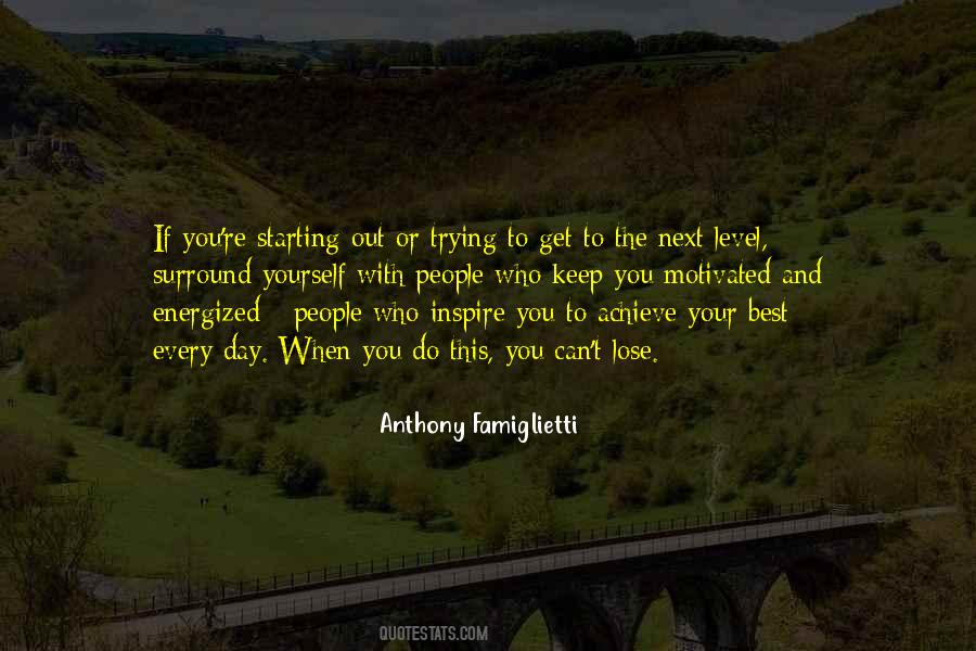 Anthony Famiglietti Quotes #614114