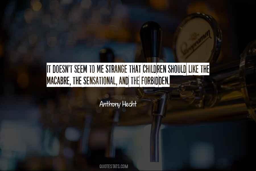 Anthony Hecht Quotes #219454