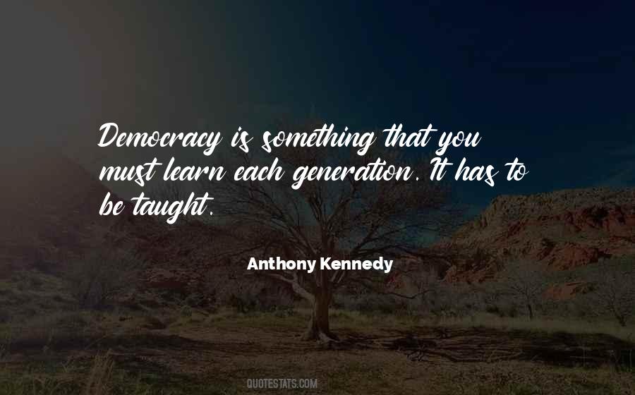 Anthony Kennedy Quotes #884240