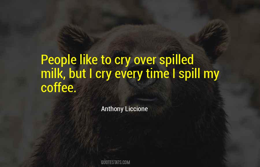 Anthony Liccione Quotes #357302