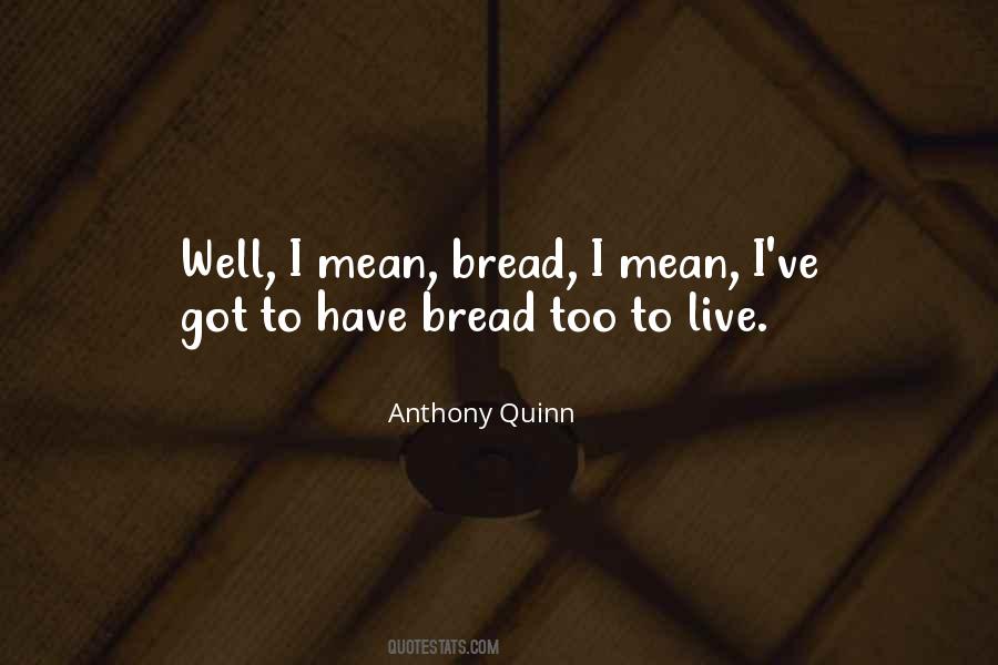 Anthony Quinn Quotes #382522