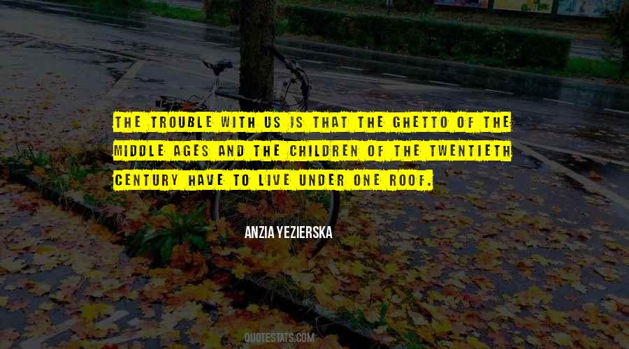 Anzia Yezierska Quotes #1405068