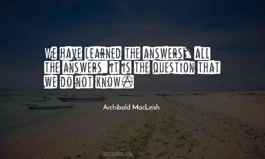 Archibald Macleish Quotes #1504426