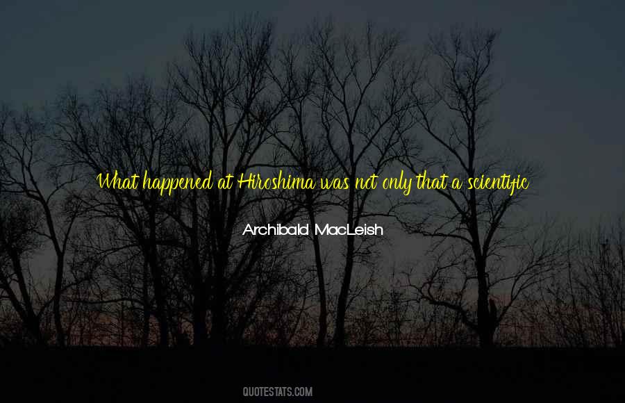 Archibald Macleish Quotes #828141