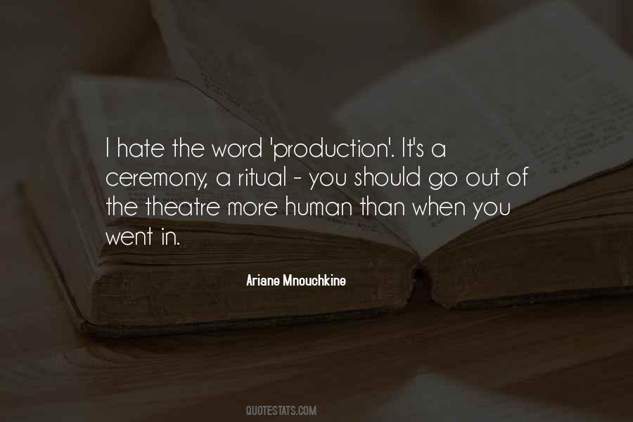 Ariane Mnouchkine Quotes #810450