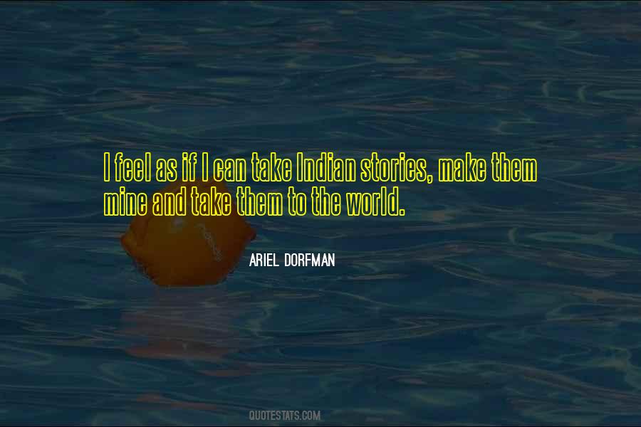 Ariel Dorfman Quotes #1759131