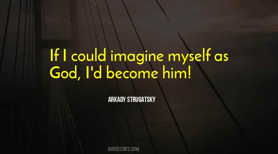 Arkady Strugatsky Quotes #1580861