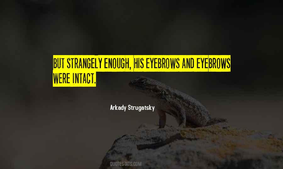 Arkady Strugatsky Quotes #776645