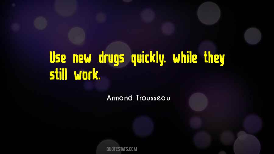 Armand Trousseau Quotes #1042410