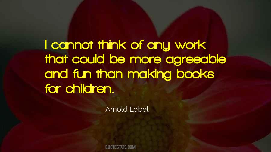 Arnold Lobel Quotes #128621