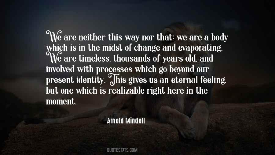 Arnold Mindell Quotes #447385