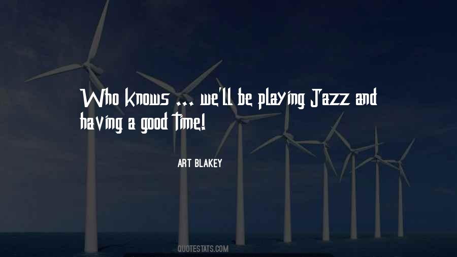 Art Blakey Quotes #1554907