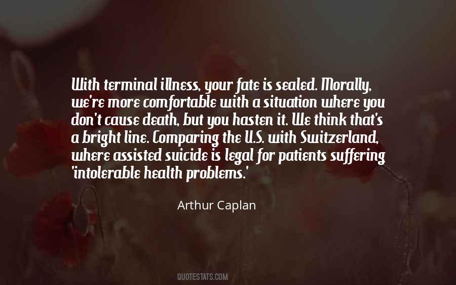 Arthur Caplan Quotes #1095900