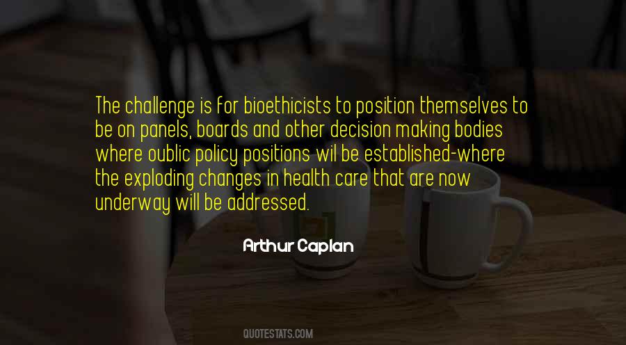 Arthur Caplan Quotes #545831