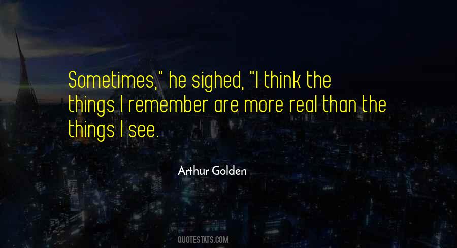Arthur Golden Quotes #1004601