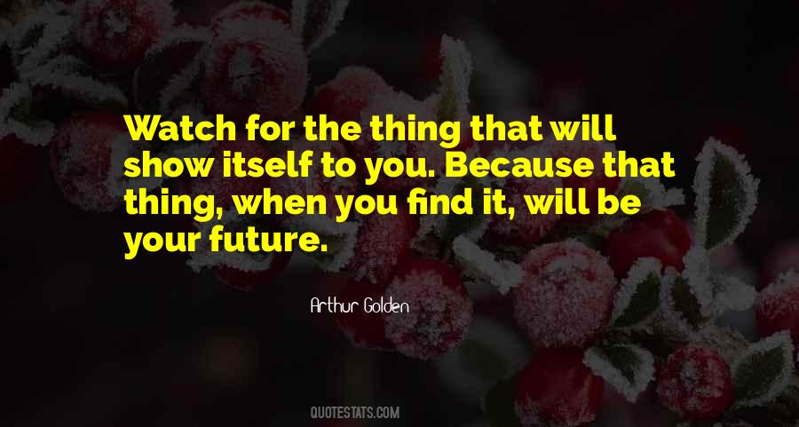 Arthur Golden Quotes #223491