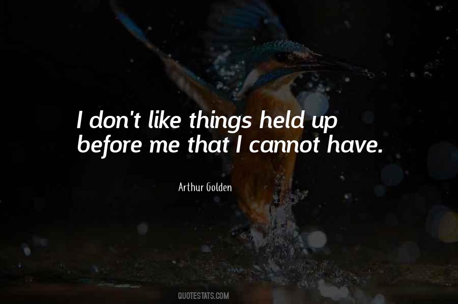 Arthur Golden Quotes #966170