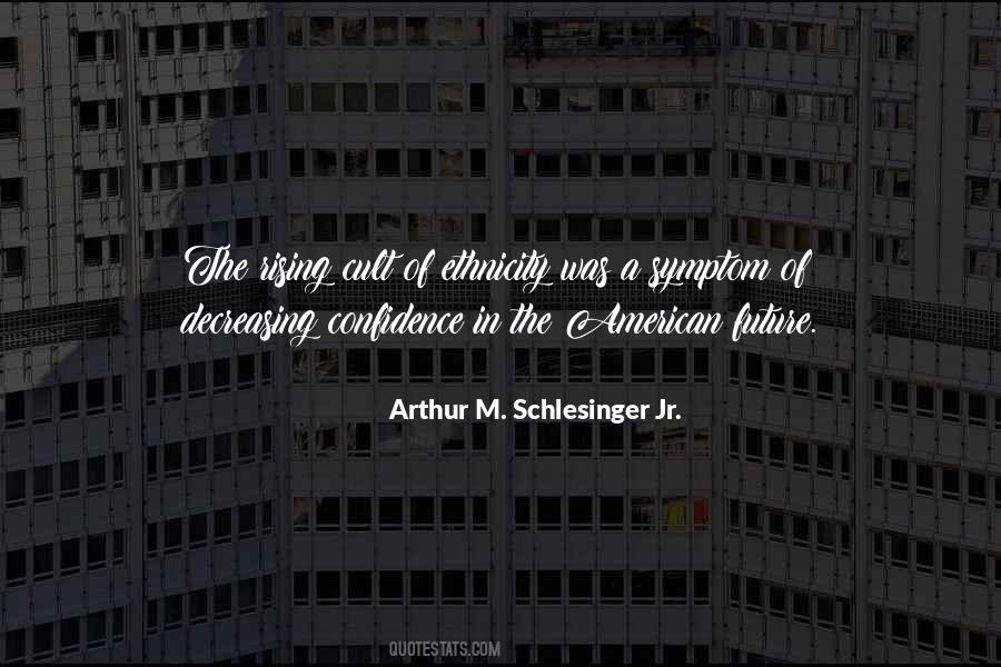 Arthur M. Schlesinger Quotes #834312